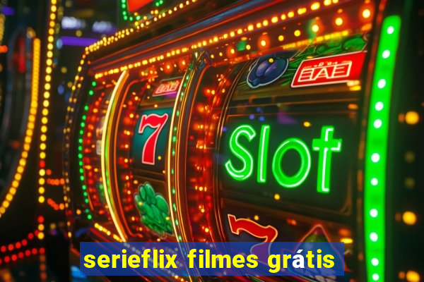 serieflix filmes grátis